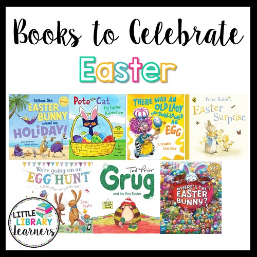 Books to Celebrate Easter - Little Library Learners